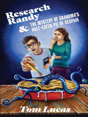 cover image of Research Randy and the Mystery of Grandma's Half-Eaten Pie of Despair